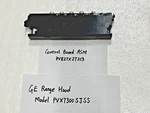 Control Board Wb27x27213 For Ge Range Hood Pvx7300sjss Location Hm-roc. Fixed Price $66.55.